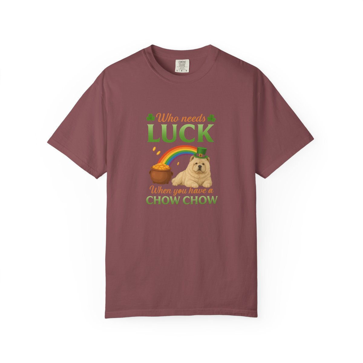 Who Needs Luck Chow Chow Funny T-Shirt